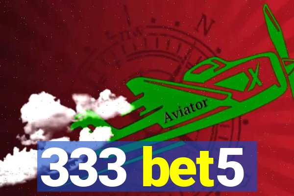 333 bet5